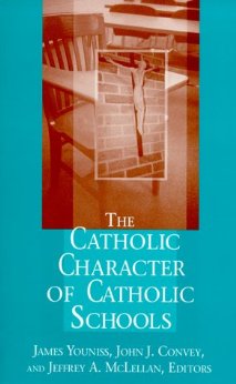 The Catholic Character of Catholic Schools