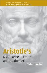Aristotle's Nicomachean Ethics: An Introduction
