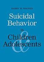 Suicidal Behavior in Children and Adolescents (Current Perspectives in Psychology)