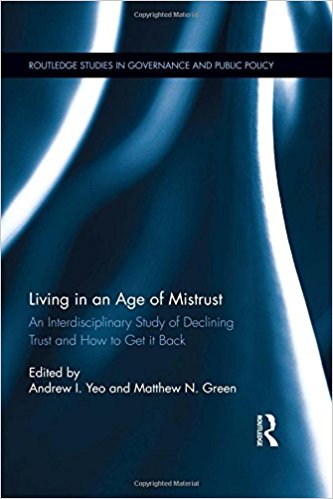 Living in an Age of Mistrust: An Interdisciplinary Study of Declining Trust and How to Get it Back 